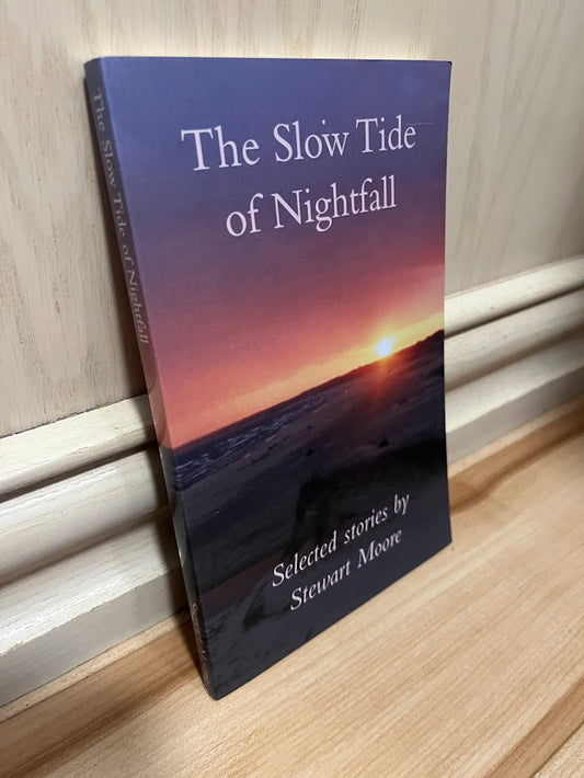 The Slow Tide of Nightfall by Stewart Moore