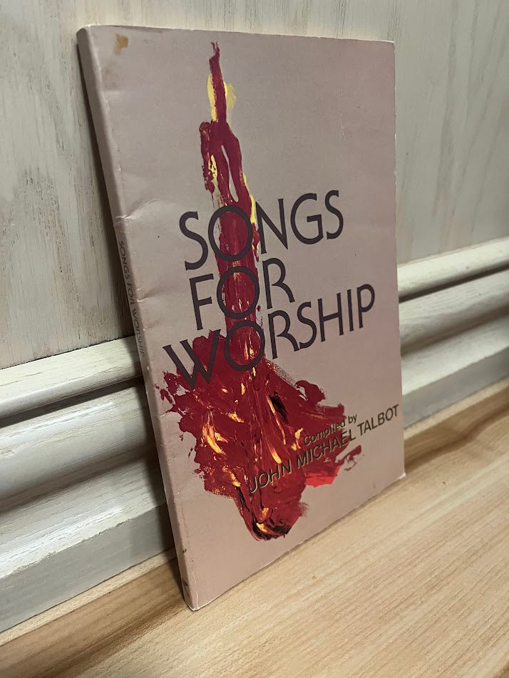 Songs for Worship by John Michael Talbot and Phil Perkins