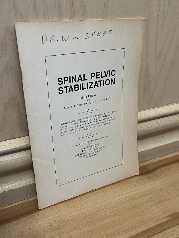 Spinal Pelvic Stabilization: Third Edition by Monte H. Greenawalt