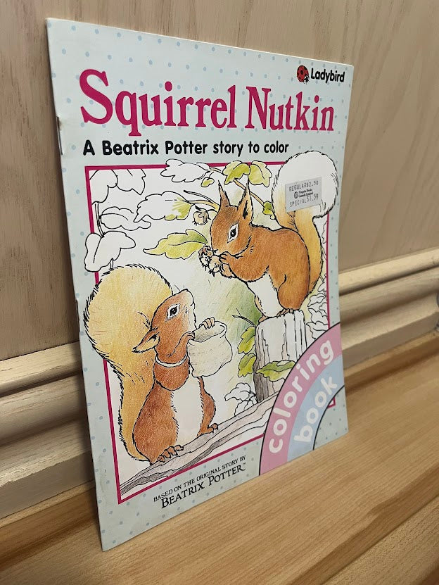 Squirrel Nutkin: A Beatrix Potter Story to Color by Beatrix Potter