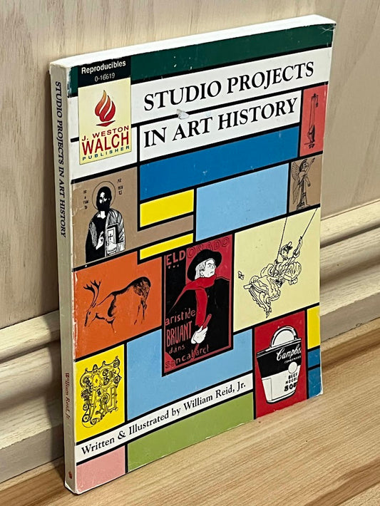Studio Projects in Art History by William Reid Jr.