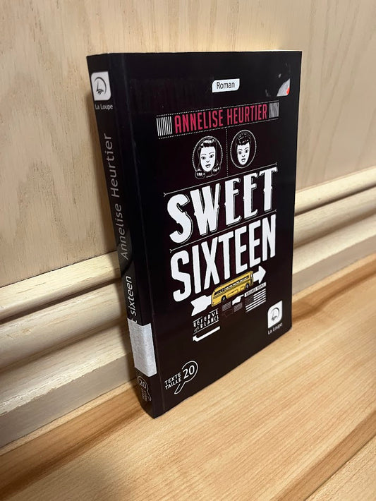 Sweet Sixteen by Annelise Heurtier