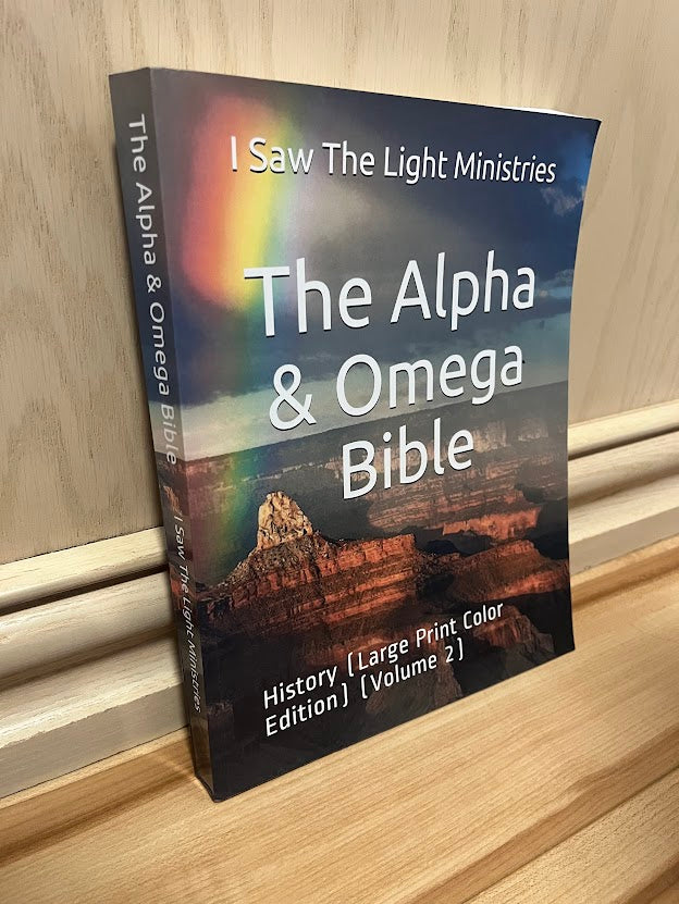 The Alpha Omega Bible: History (Large Print Color Edition Volume 2) by I Saw the Light Ministries