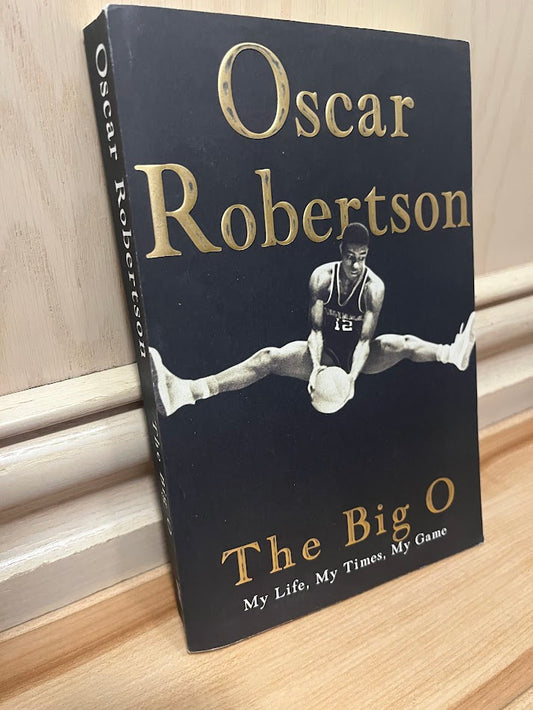 The Big O: My Life, My Times, My Game (Advance Uncorrected Proof) by Oscar Robertson