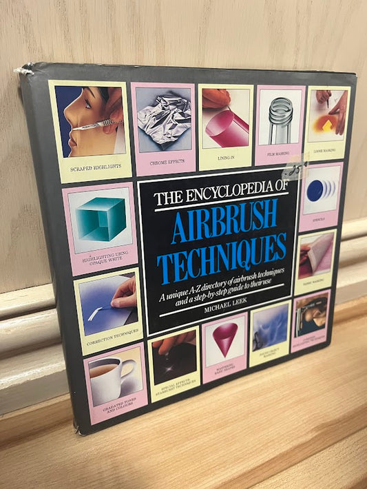 The Encyclopedia of Airbrush Techniques by Michael Leek