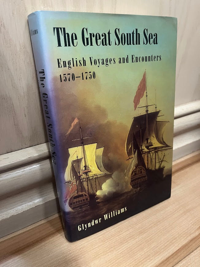 The Great South Sea: English Voyages and Encounters, 1570-1750