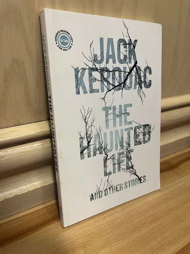 The Haunted Life and Other Stories (Advance Reading Copy) by Jack Kerouac