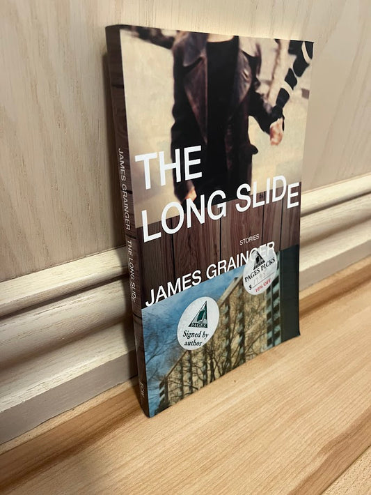 The Long Slide - Stories by James Grainger