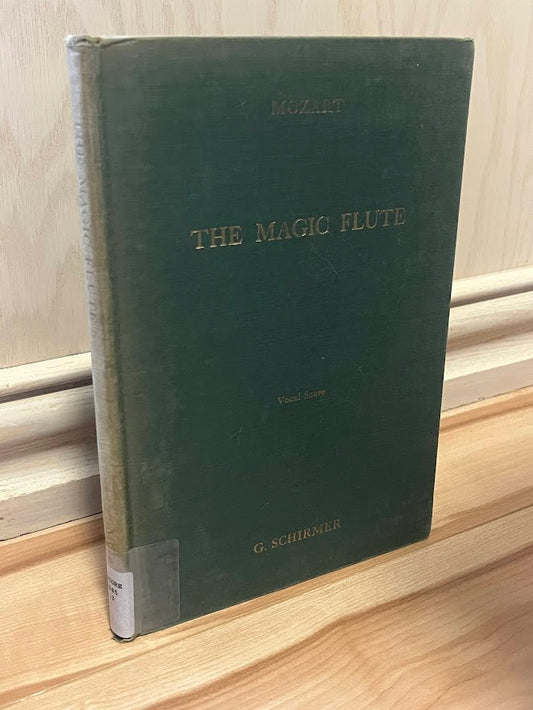 The Magic Flute: An Opera in Two Acts - Vocal Score (Ed. 1728) by Wolfgang Amadeus Mozart