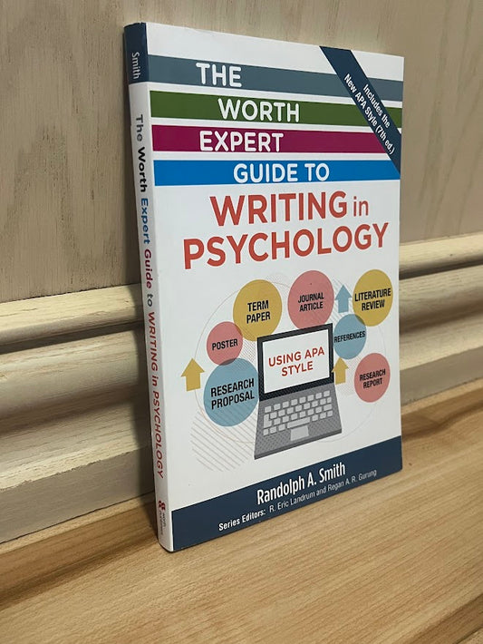 The Worth Expert Guide to Writing in Psychology: Using APA Style by Randolph A. Smith