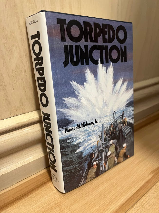 Torpedo Junction: U-Boat War Off America's East Coast, 1942 by Homer H. Hickam Jr.