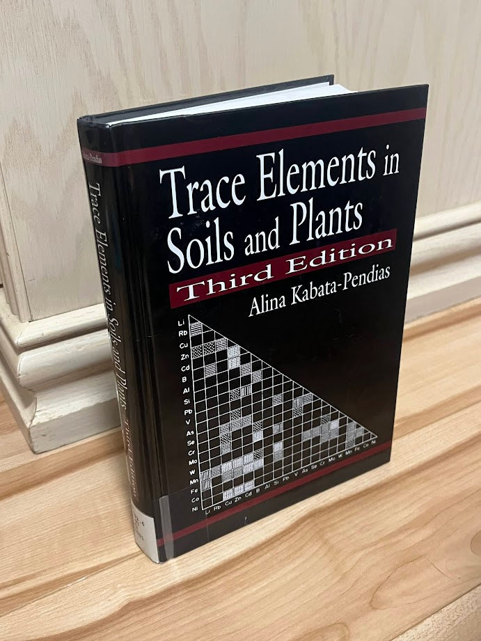 Trace Elements in Soils and Plants - Third Edition by Alina Kabata-Pendias