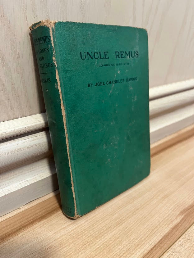 Uncle Remus: His Songs and His Sayings by Joel Chandler Harris