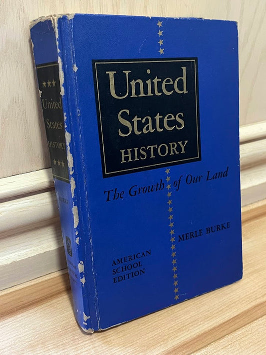 United States History - The Growth of Our Land by Merle Burke