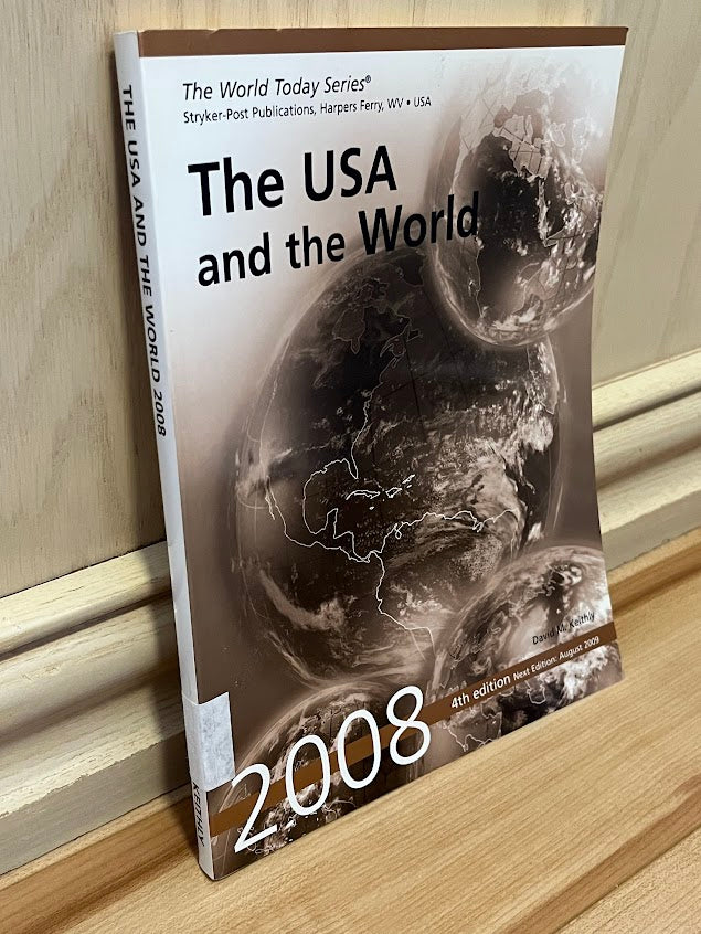 The USA and the World: 2008 - 4th Edition (The World Today Series) by David M. Keithly