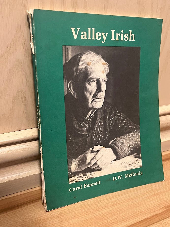 Valley Irish by Carol Bennett and D.W. McCuaig