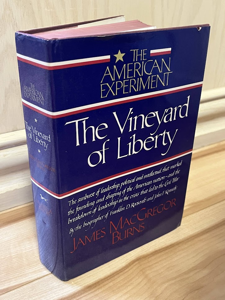 The Vineyard of Liberty (The American Experiment) by James MacGregor Burns