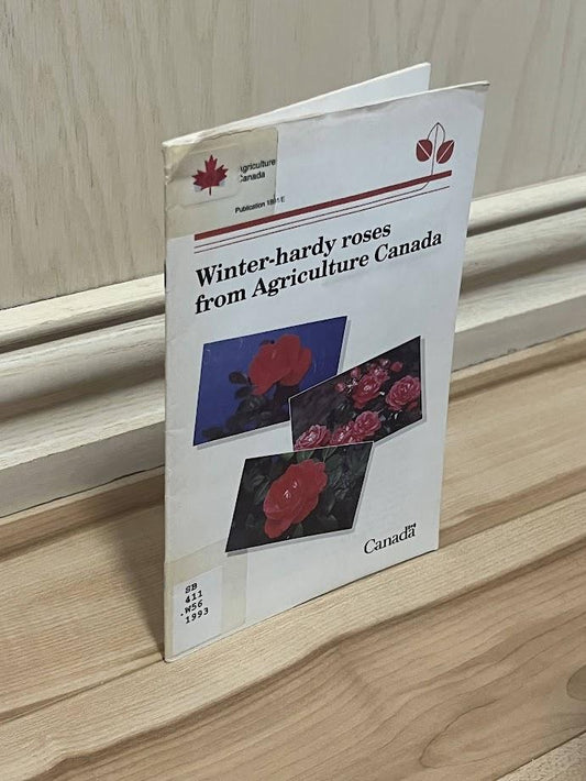 Winter-Hardy Roses from Agriculture Canada by Ian S. Ogilvie, et al.