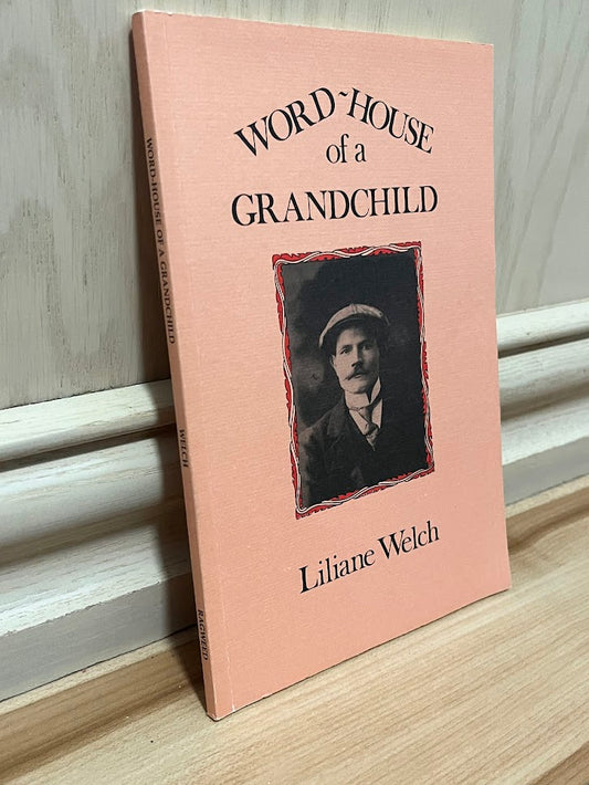 Word-House of a Grandchild by Liliane Welch