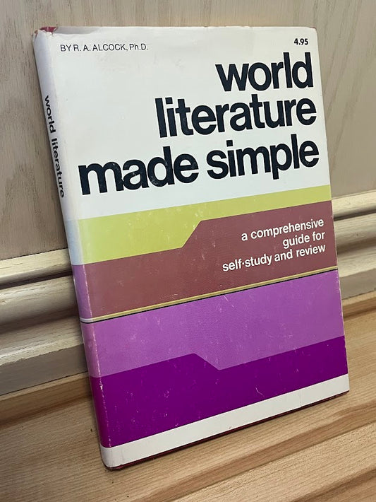 Made Simple Self-Teaching Encyclopedia: World Literature - Revised Edition by Richard A. Alcock