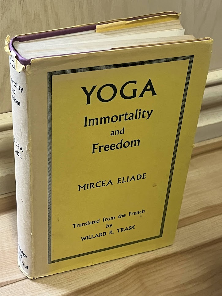 Yoga: Immortality and Freedom by Mircea Eliade