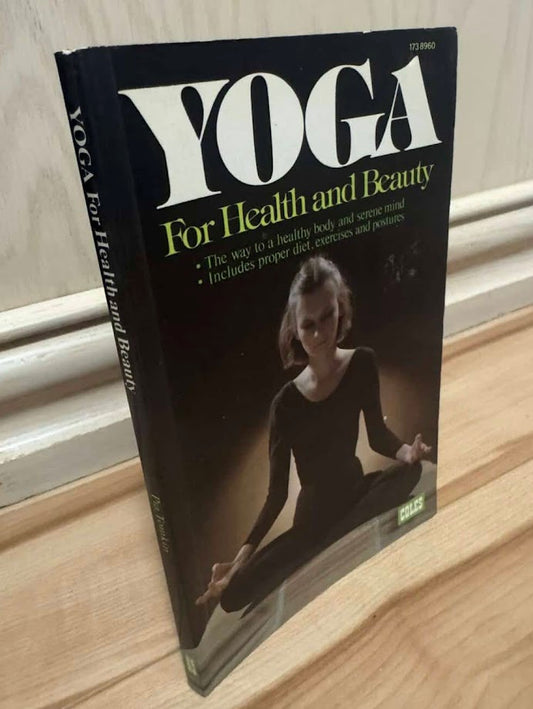 Yoga - For Health and Beauty by Pia Tomkin