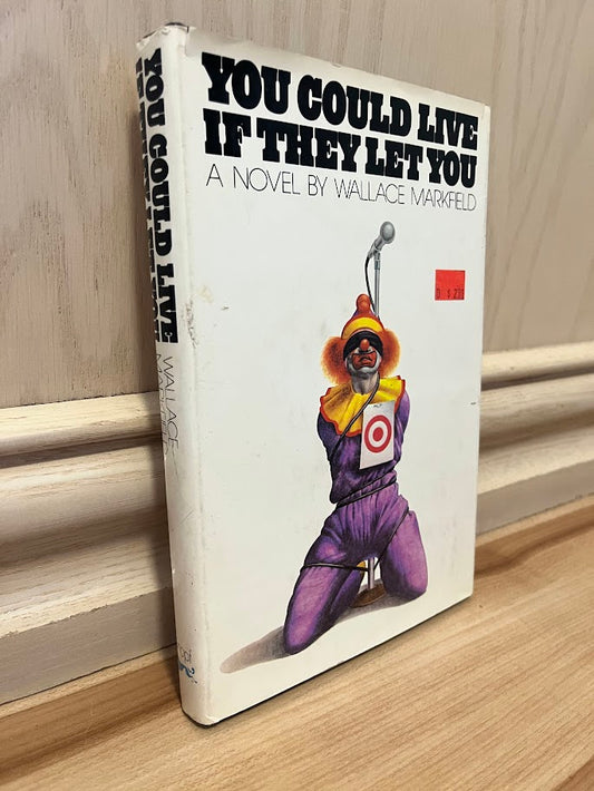 You Could Live If They Let You by Wallace Markfield